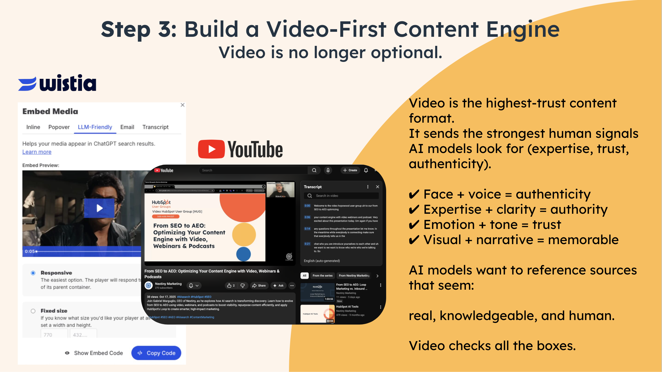 Slide titled “Step 3: Build a Video-First Content Engine” showing Wistia and YouTube embeds with transcripts, explaining that video is the highest-trust format and sends strong AI signals such as authenticity, expertise, authority, and emotional connection.