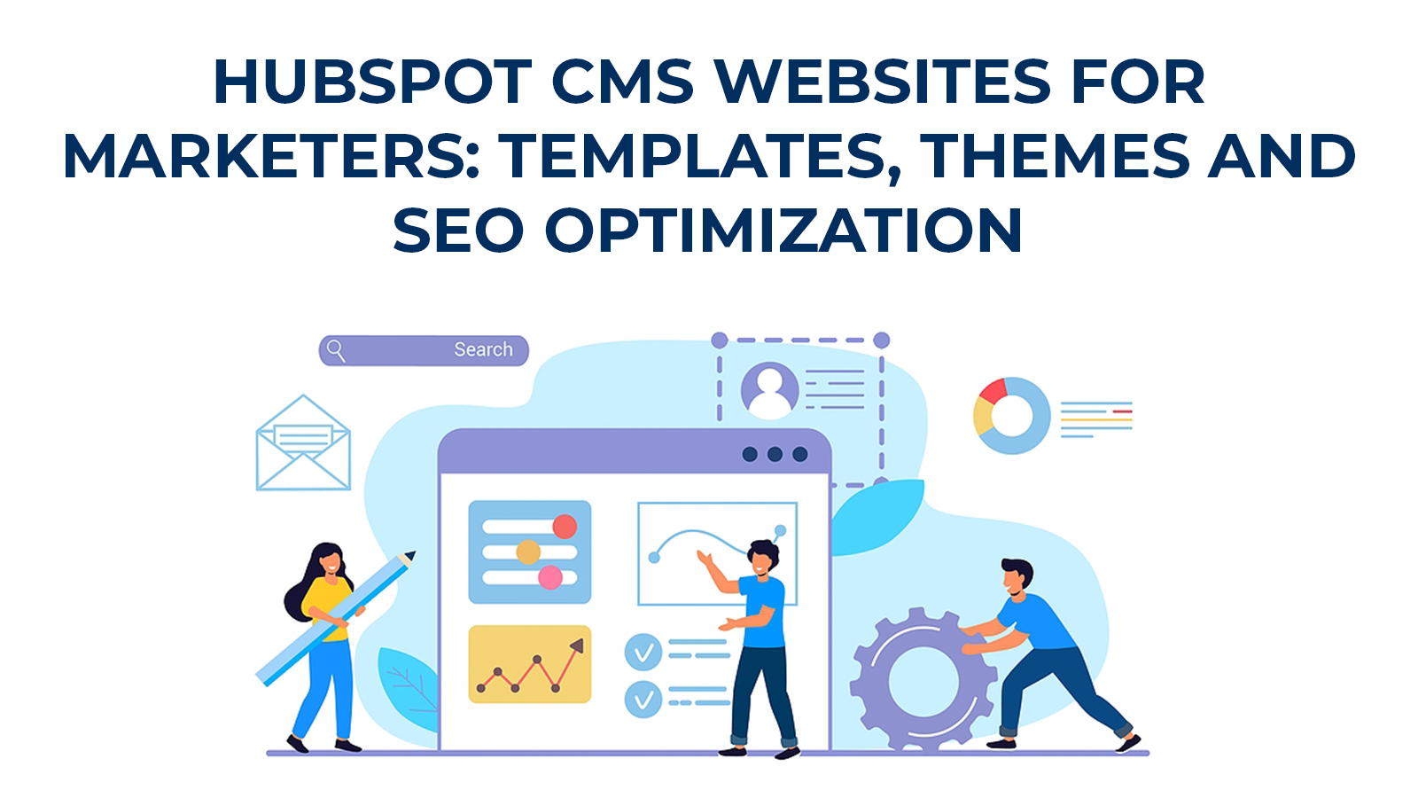HubSpot CMS Websites for Marketers: Templates, Themes and SEO Optimization