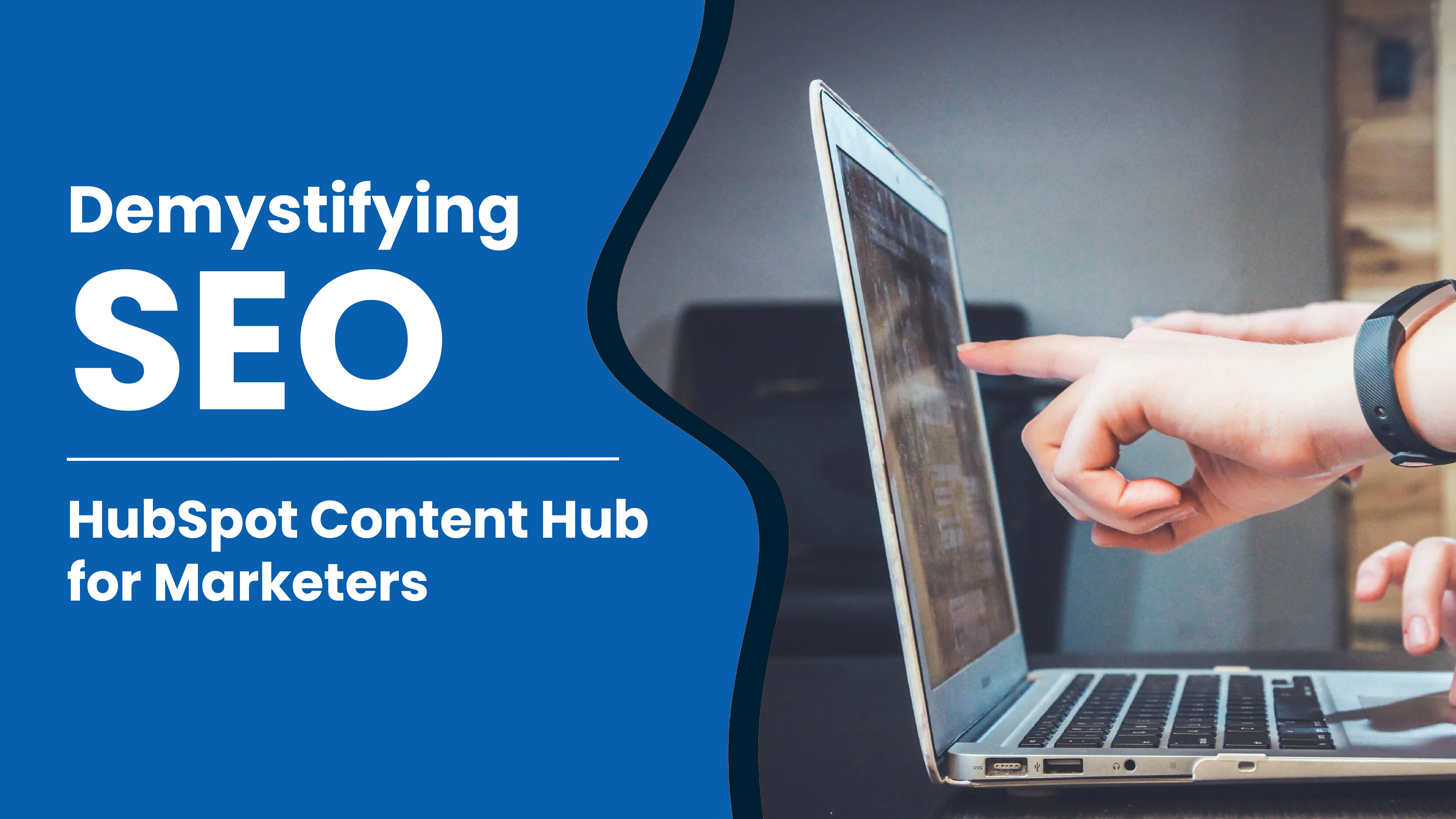 Demystifying SEO: HubSpot Content Hub for Marketers